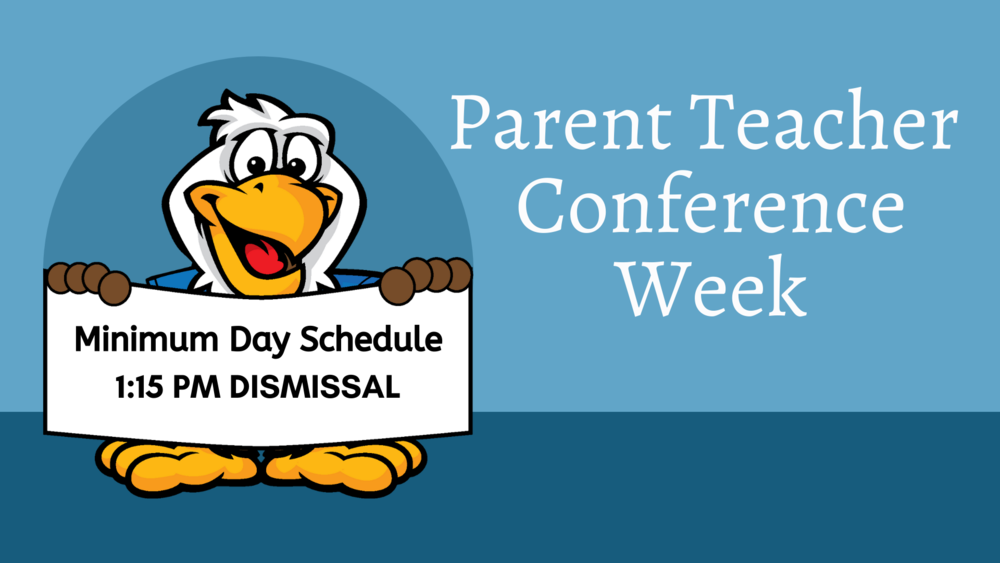 Parent Teacher Conference Week and Minimum Day